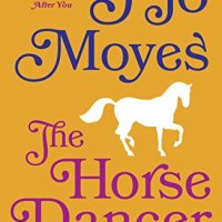 Book Review: The Horse Dancer by Jojo Moyes